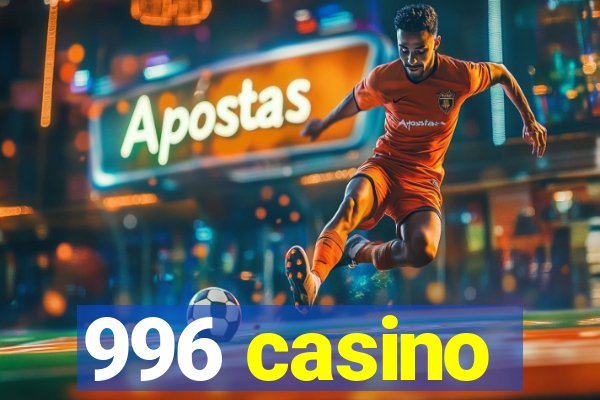 996 casino